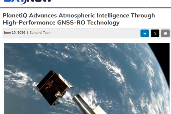 PlanetiQ Advances Atmospheric Intelligence Through High-Performance GNSS-RO Technology