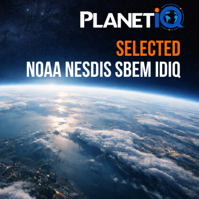 PlanetiQ selected for NOAA NESDIS SBEM IDIQ