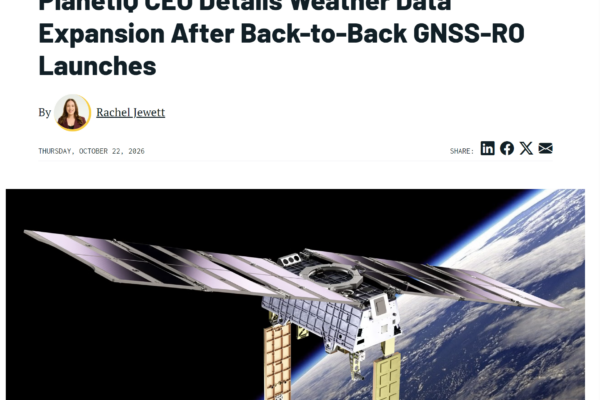 Screenshot of a Via Satellite article headlined “PlanetiQ CEO Details Weather Data Expansion After Back-to-Back GNSS-RO Launches,” with a rendering of PlanetiQ’s GNOMES-11 satellite.